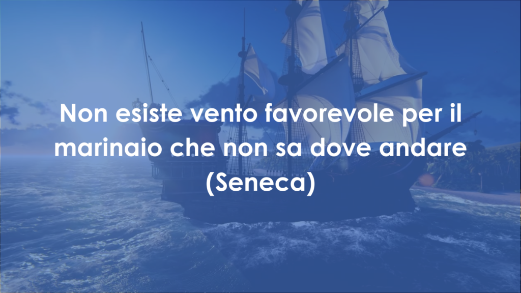 Non esiste vento favorevole per il marinaio che non sa dove andare richiama i servizi dello Studio Semplice Investire