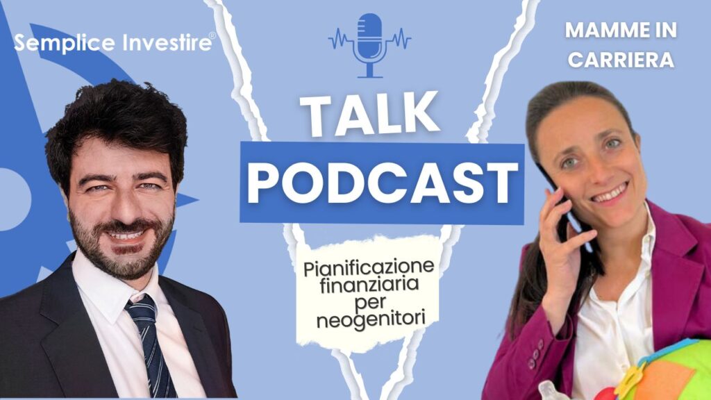 Podcast di Semplice Investire con Mamme in carriera